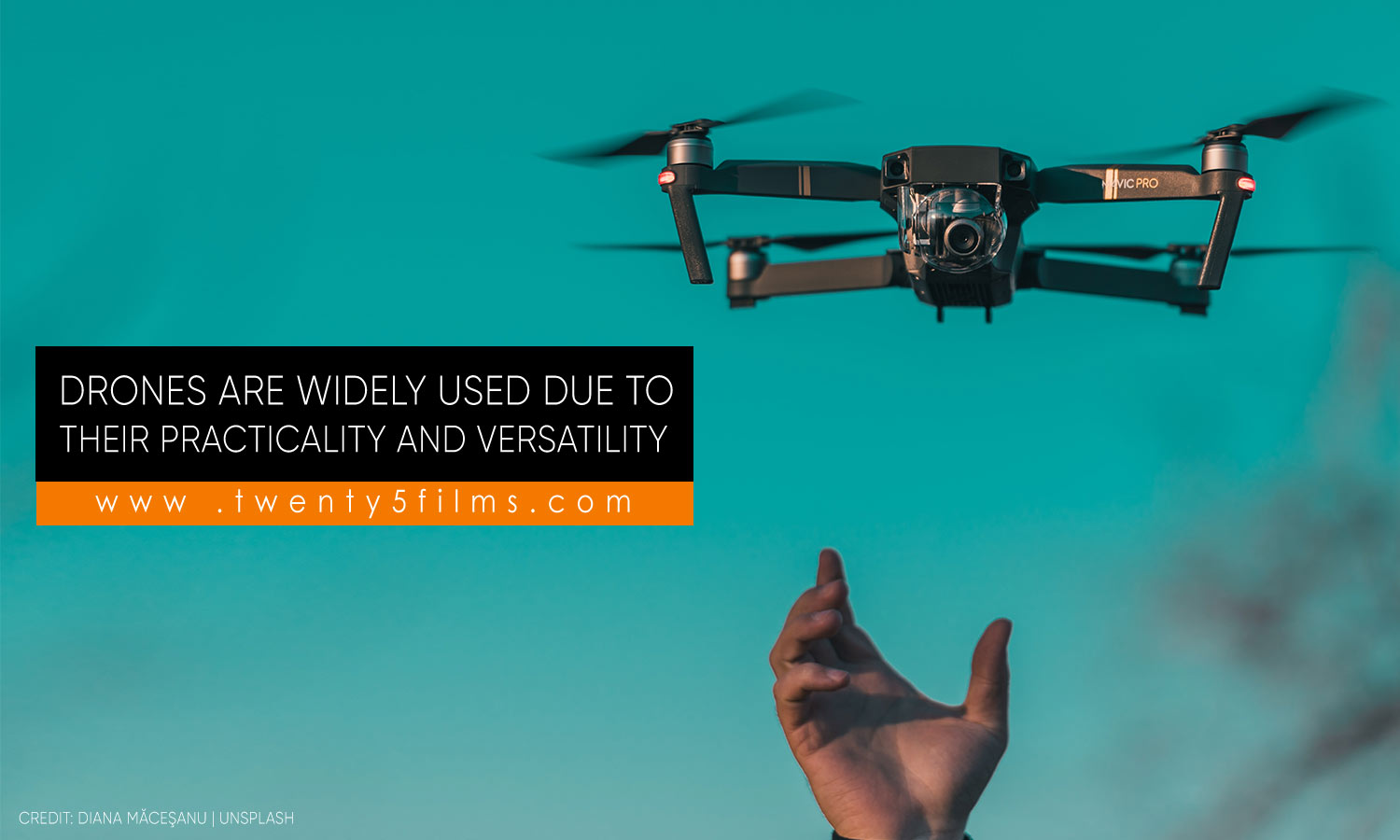 Drones are widely used due to their practicality and versatility