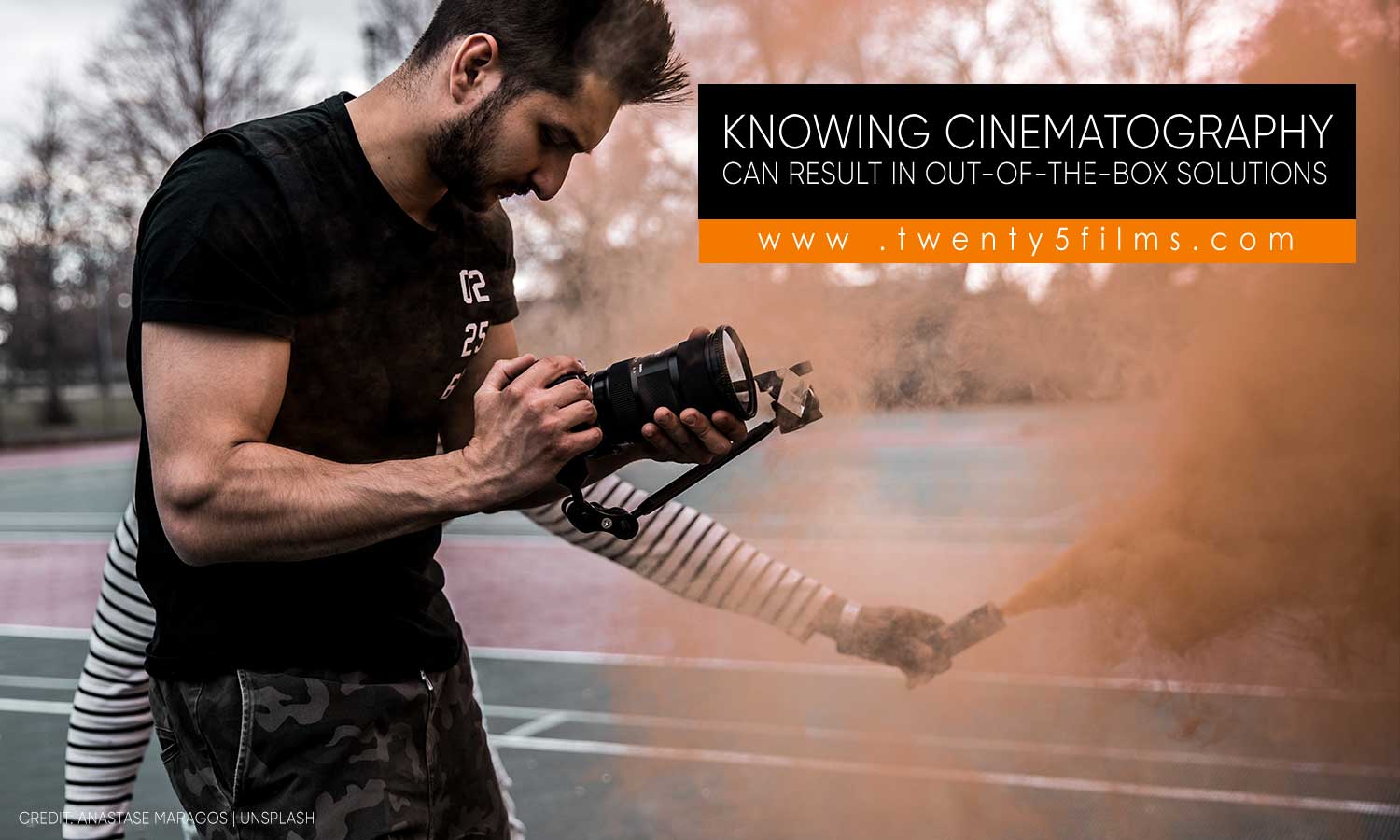 Knowing cinematography can result in out-of-the-box solutions
