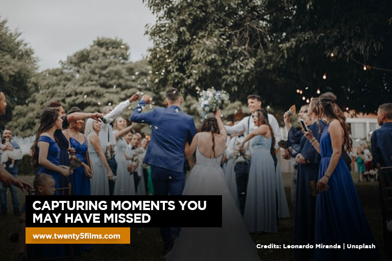 Capturing moments you may have missed