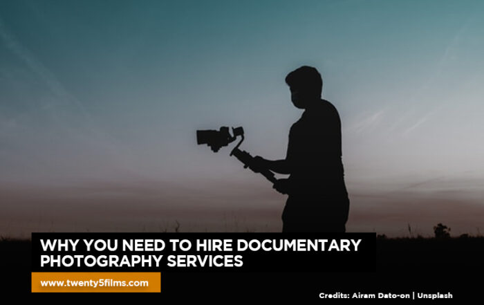 Why You Need to Hire Documentary Photography Services