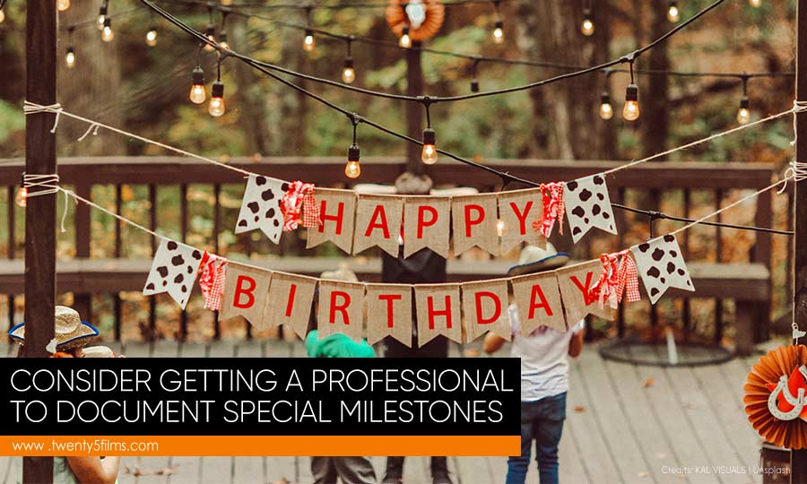 consider getting a professional to document special milestones