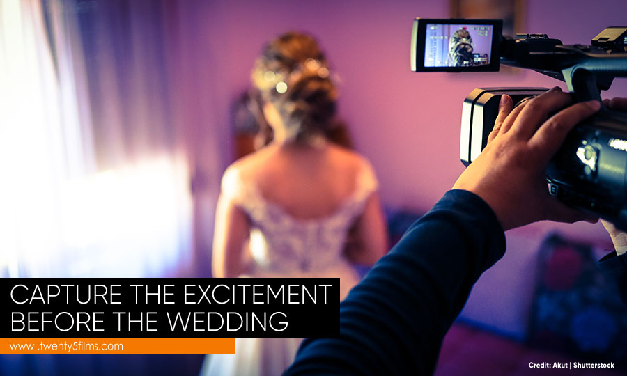 Capture the excitement before the wedding