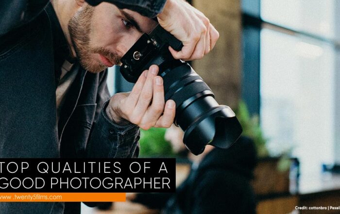Top Qualities of a Good Photographer
