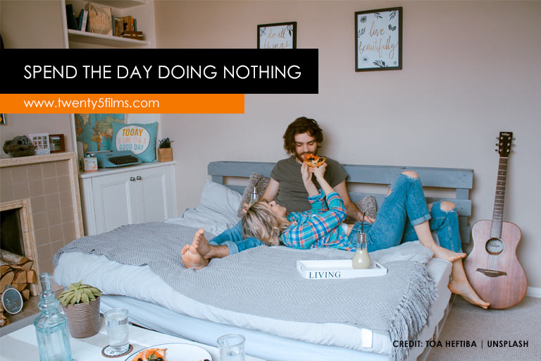 Spend the day doing nothing
