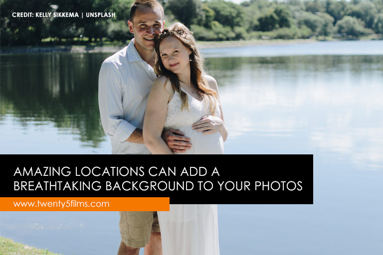 Amazing locations can add a breathtaking background to your photos